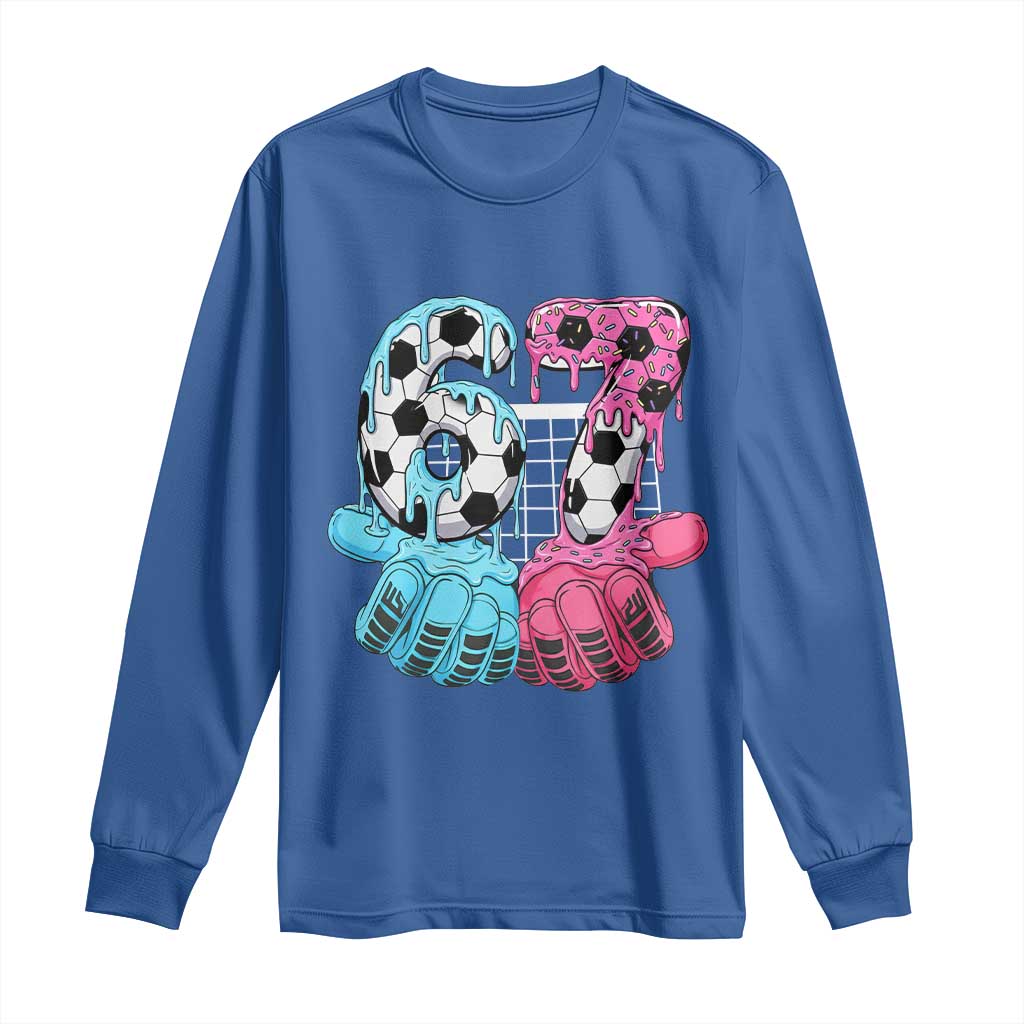 Drip Soccer Six Seven Meme Long Sleeve Shirt Funny Gen Alpha Slang TS12 Royal Blue Print Your Wear