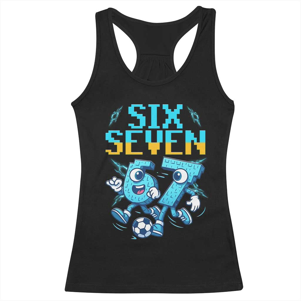 Funny Six Seven Pixel Playing Soccer Racerback Tank Top Gen Z Alpha Gift TS12 Black Print Your Wear