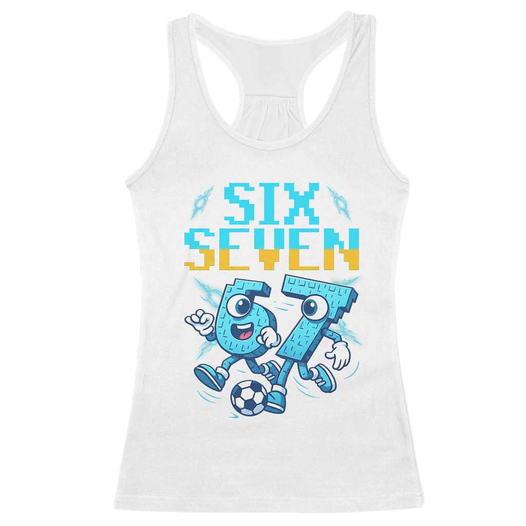 Funny Six Seven Pixel Playing Soccer Racerback Tank Top Gen Z Alpha Gift TS12 White Print Your Wear