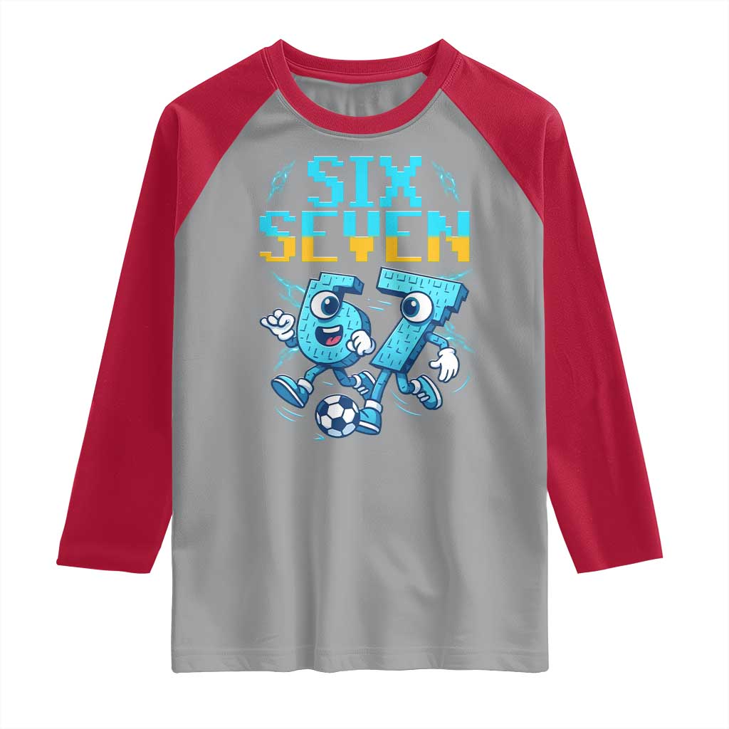 Funny Six Seven Pixel Playing Soccer Raglan Shirt Gen Z Alpha Gift TS12 Sport Gray Red Print Your Wear