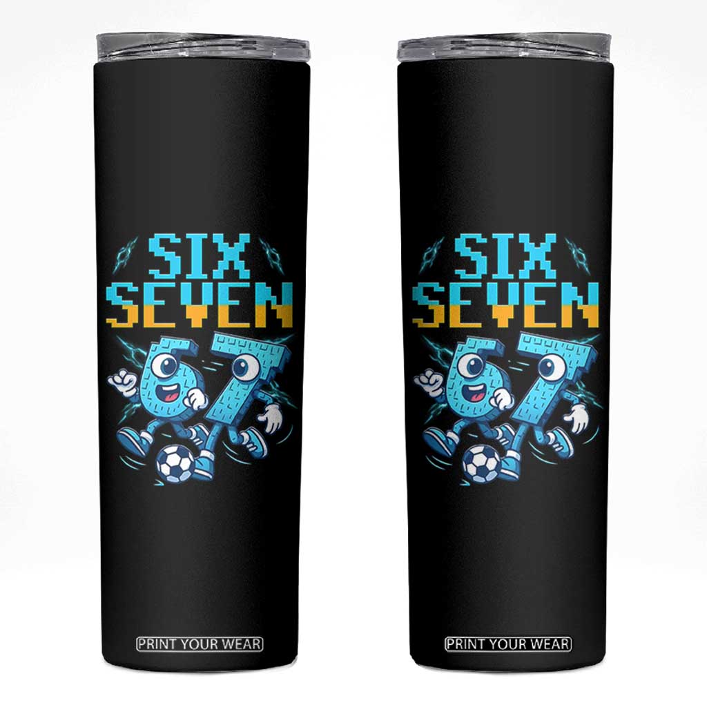 Funny Six Seven Pixel Playing Soccer Skinny Tumbler Gen Z Alpha Gift TS12 Black Print Your Wear