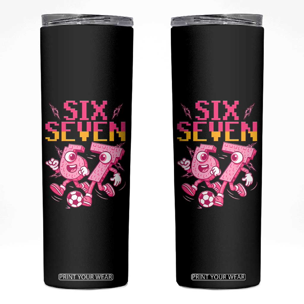 Funny Gen Z Alpha Gift Skinny Tumbler Six Seven Meme Soccer Lover TS12 Black Print Your Wear
