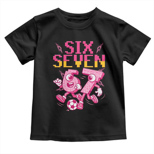 Funny Gen Z Alpha Gift Toddler T Shirt Six Seven Meme Soccer Lover TS12 Black Print Your Wear