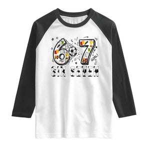 Six Seven Meme Soccer Lover Raglan Shirt Funny Gift For Gen Z TS12 White Black Print Your Wear