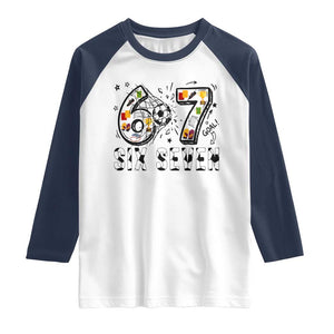 Six Seven Meme Soccer Lover Raglan Shirt Funny Gift For Gen Z TS12 White Navy Print Your Wear