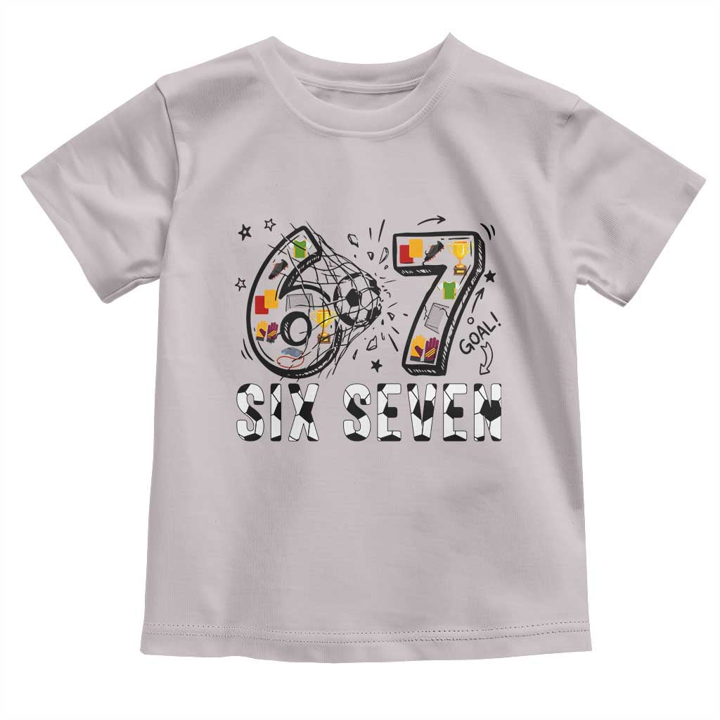 Six Seven Meme Soccer Lover Toddler T Shirt Funny Gift For Gen Z TS12 Ice Gray Print Your Wear