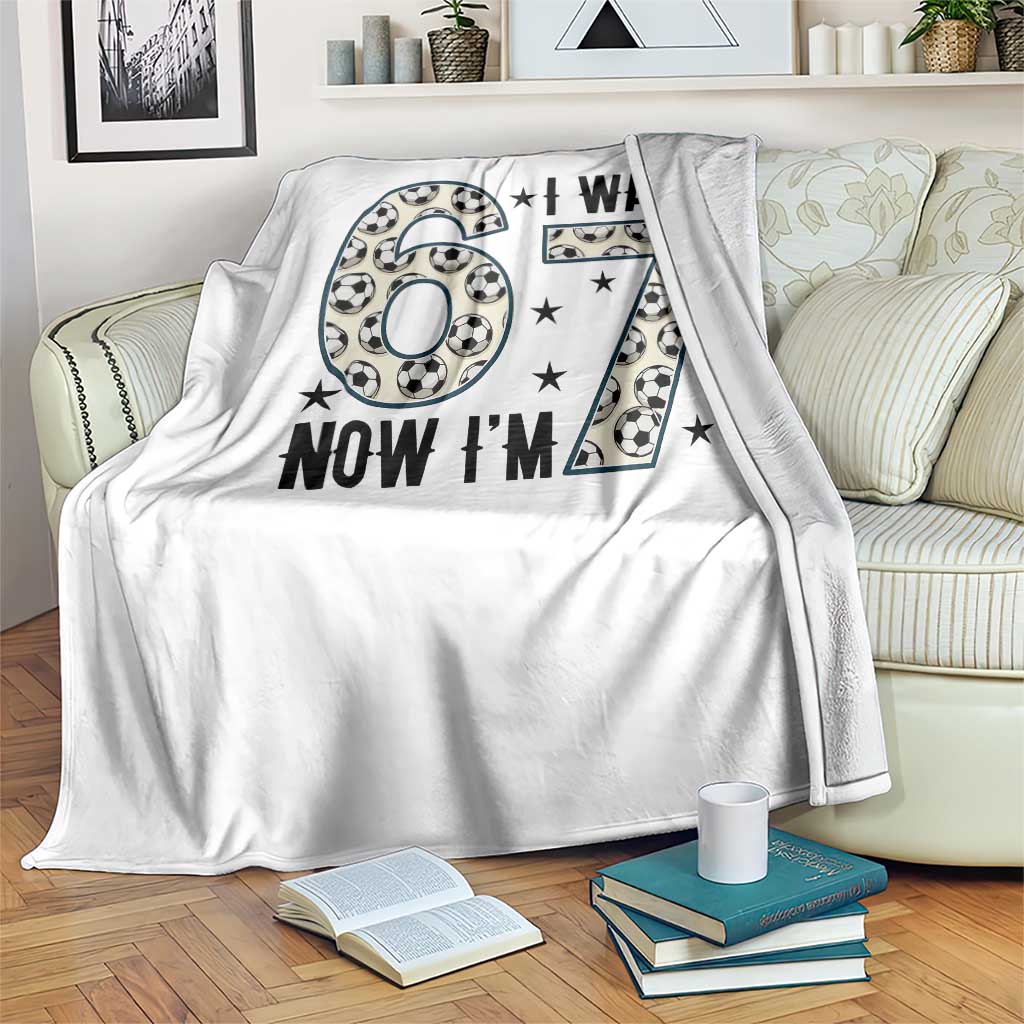Funny Soccer Throw Blanket I Was 6 Now I Am 7 Meme TS12 Print Your Wear