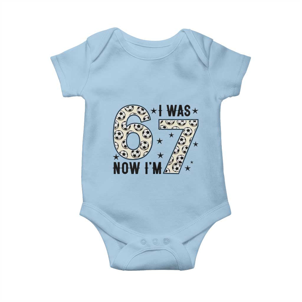 Funny Soccer Baby Onesie I Was 6 Now I Am 7 Meme TS12 Light Blue Print Your Wear