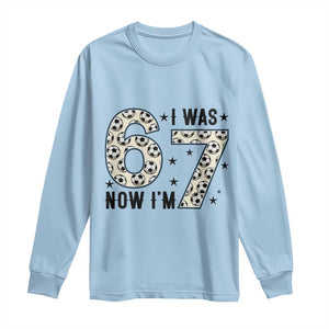 Funny Soccer Long Sleeve Shirt I Was 6 Now I Am 7 Meme TS12 Light Blue Print Your Wear