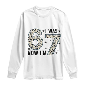 Funny Soccer Long Sleeve Shirt I Was 6 Now I Am 7 Meme TS12 White Print Your Wear