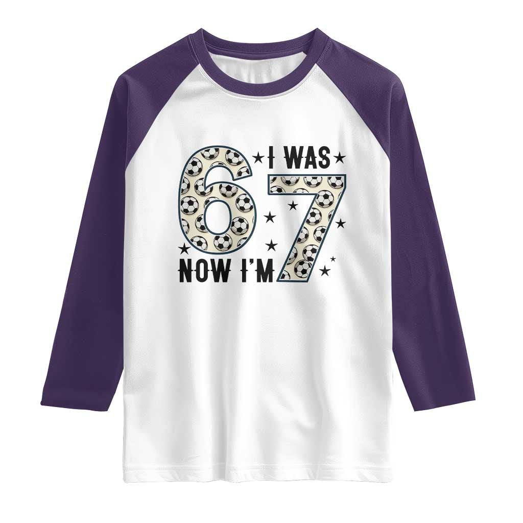 Funny Soccer Raglan Shirt I Was 6 Now I Am 7 Meme TS12 White Purple Print Your Wear