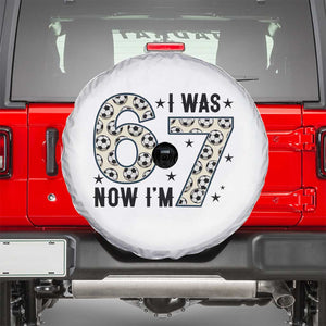 Funny Soccer Spare Tire Cover I Was 6 Now I Am 7 Meme TS12 White Print Your Wear