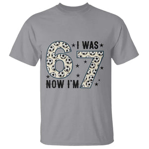 Funny Soccer T Shirt I Was 6 Now I Am 7 Meme TS12 Sport Gray Print Your Wear