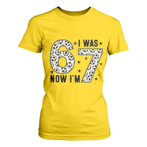 Funny Soccer T Shirt For Women I Was 6 Now I Am 7 Meme TS12 Daisy Print Your Wear