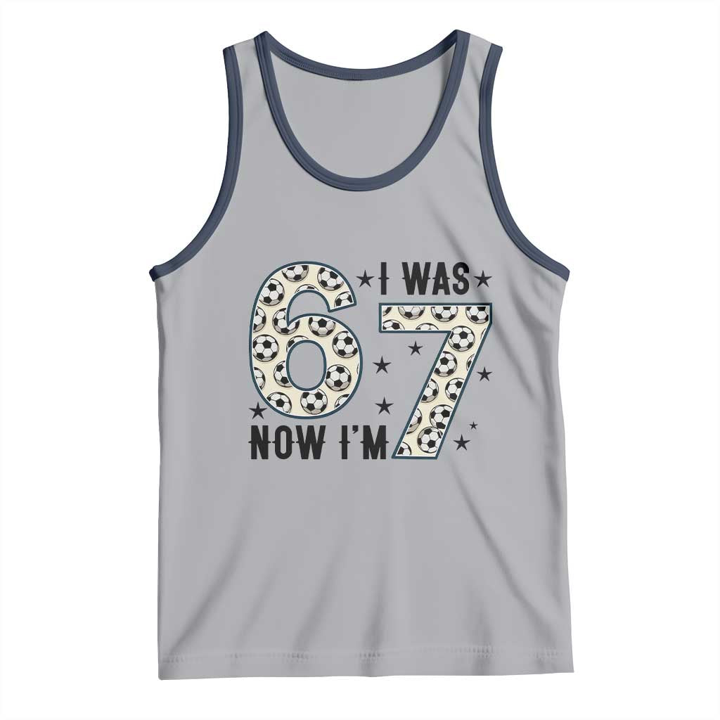 Funny Soccer Tank Top I Was 6 Now I Am 7 Meme TS12 Athletic Heather Navy Print Your Wear