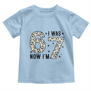 Funny Soccer Toddler T Shirt I Was 6 Now I Am 7 Meme TS12 Light Blue Print Your Wear