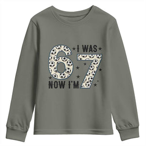 Funny Soccer Youth Sweatshirt I Was 6 Now I Am 7 Meme TS12 Military Green Print Your Wear