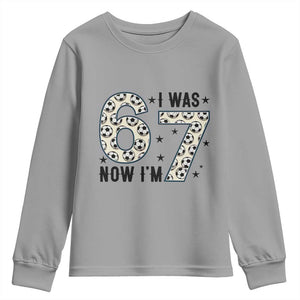 Funny Soccer Youth Sweatshirt I Was 6 Now I Am 7 Meme TS12 Sport Gray Print Your Wear