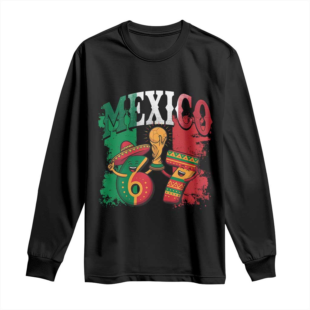 Mexico Soccer Fan Long Sleeve Shirt Funny 67 Viral Gen Alpha Slang Gift TS12 Black Print Your Wear