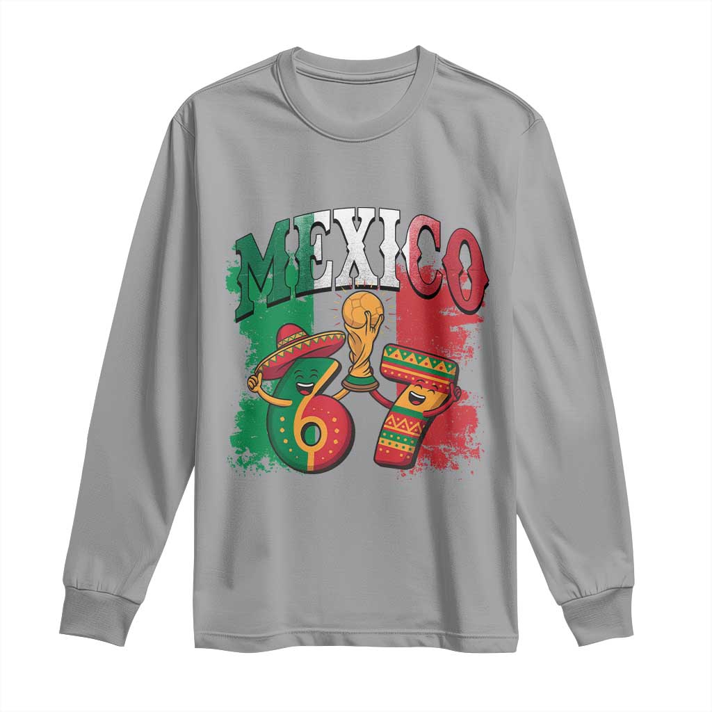 Mexico Soccer Fan Long Sleeve Shirt Funny 67 Viral Gen Alpha Slang Gift TS12 Sport Gray Print Your Wear