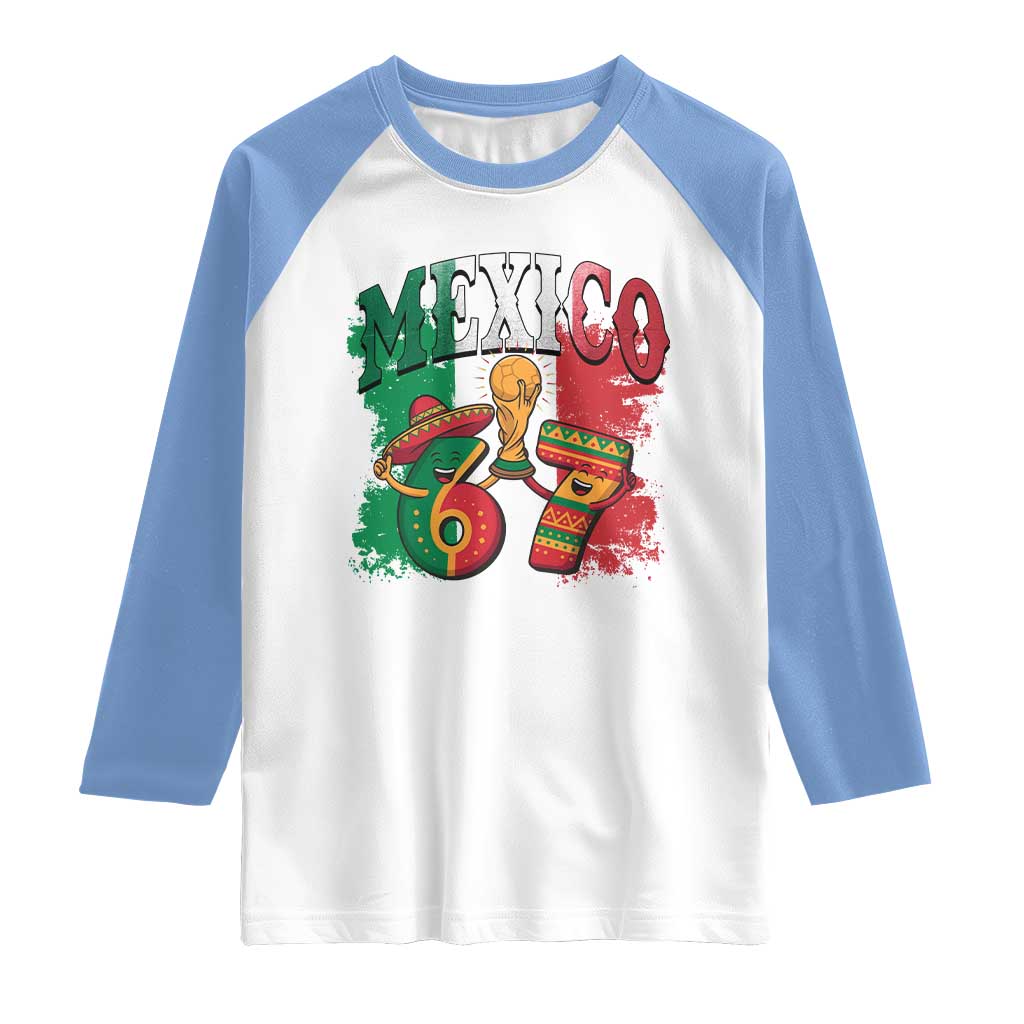 Mexico Soccer Fan Raglan Shirt Funny 67 Viral Gen Alpha Slang Gift TS12 White Carolina Blue Print Your Wear