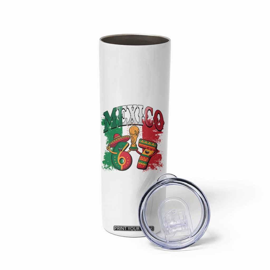 Mexico Soccer Fan Skinny Tumbler Funny 67 Viral Gen Alpha Slang Gift TS12 Print Your Wear
