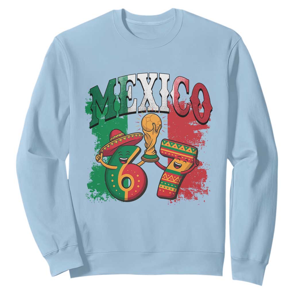 Mexico Soccer Fan Sweatshirt Funny 67 Viral Gen Alpha Slang Gift TS12 Light Blue Print Your Wear