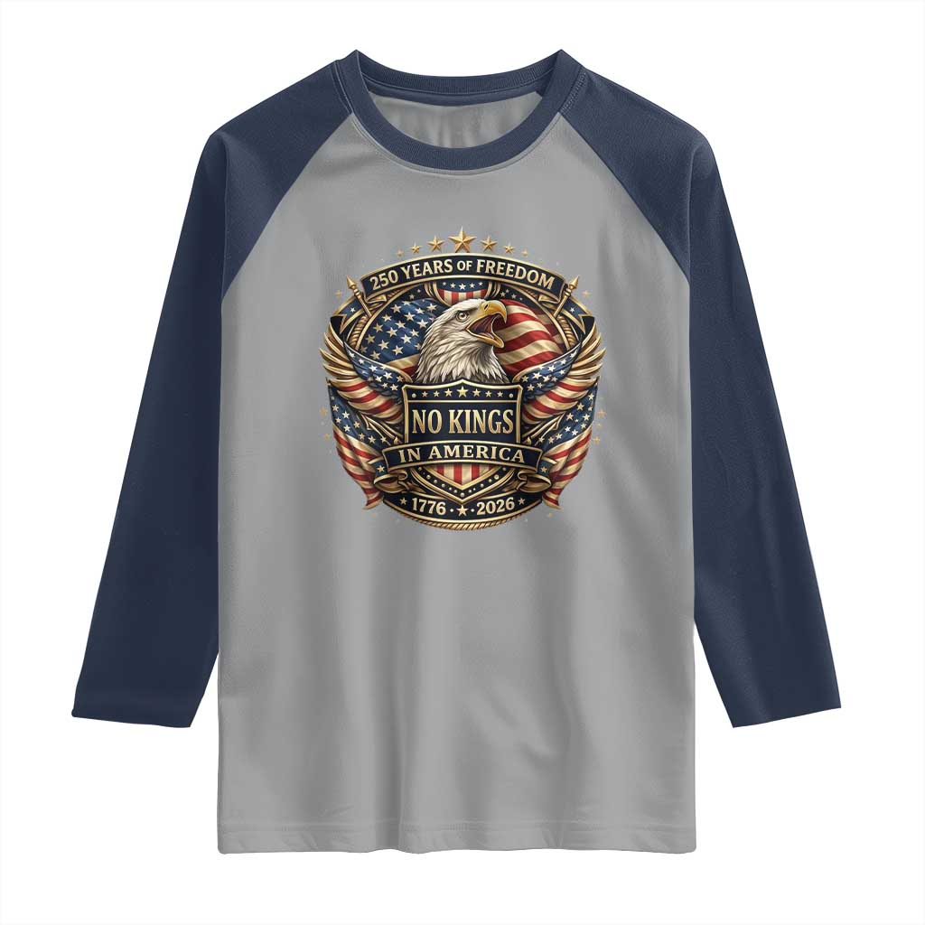 Vintage American Flag Eagle 250th Anniversary Raglan Shirt No Kings In America TS12 Sport Gray Navy Print Your Wear