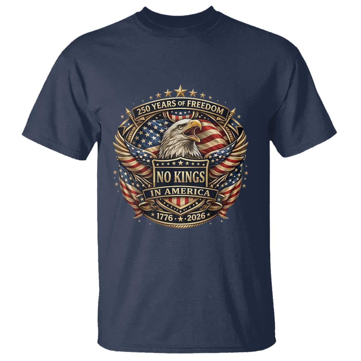 Vintage American Flag Eagle 250th Anniversary T Shirt No Kings In America TS12 Navy Print Your Wear