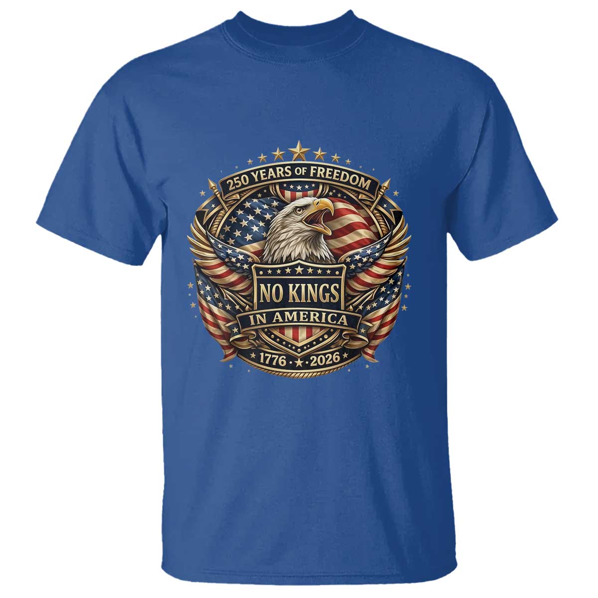 Vintage American Flag Eagle 250th Anniversary T Shirt No Kings In America TS12 Royal Blue Print Your Wear
