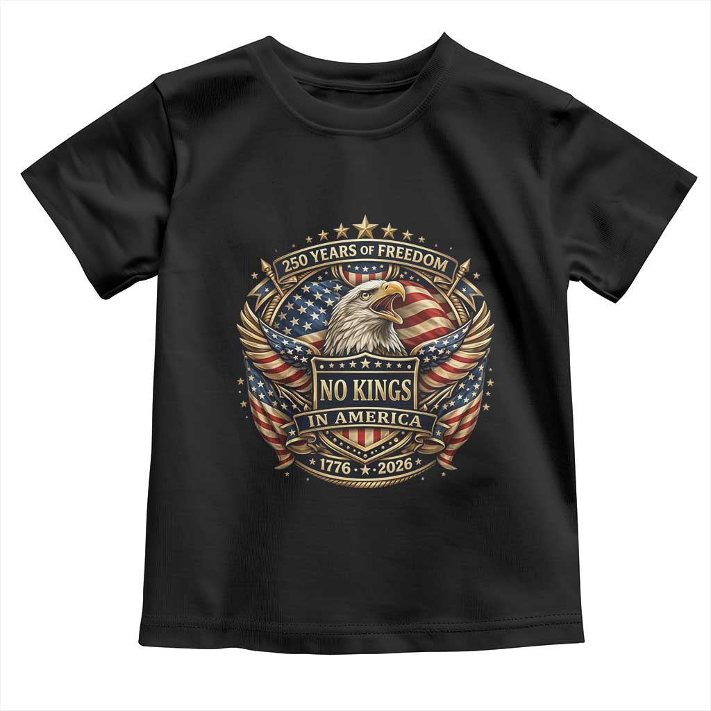 Vintage American Flag Eagle 250th Anniversary Toddler T Shirt No Kings In America TS12 Black Print Your Wear