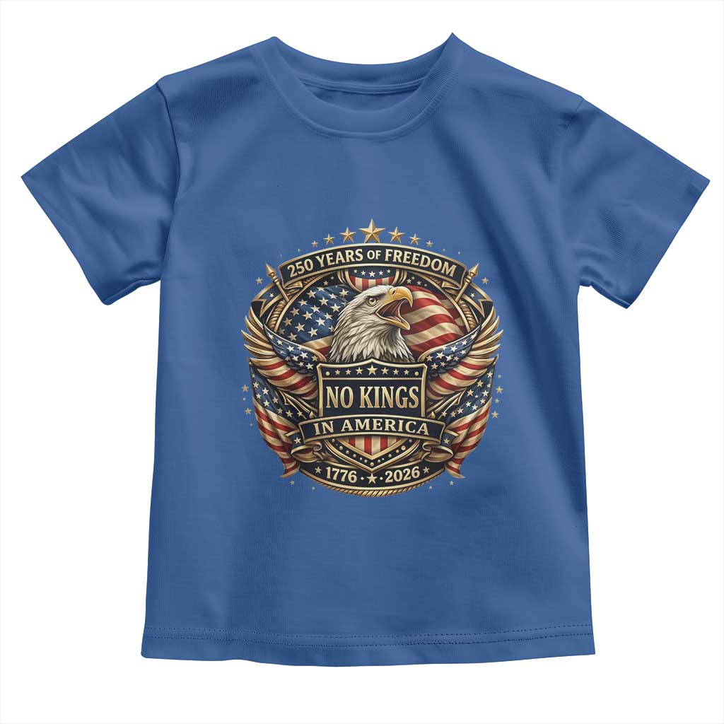 Vintage American Flag Eagle 250th Anniversary Toddler T Shirt No Kings In America TS12 Royal Blue Print Your Wear