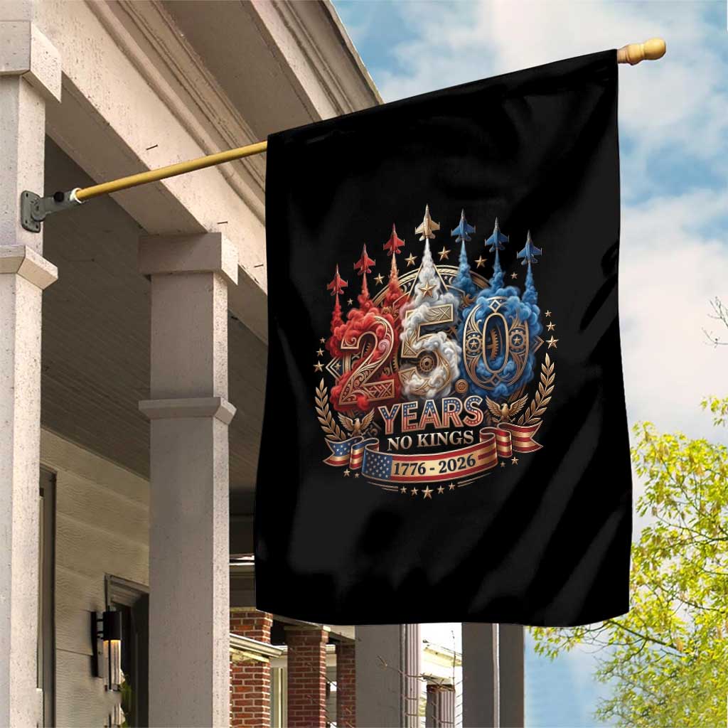 250 Years No Kings Garden Flag Patriotic Independence Anniversary TS12 Print Your Wear