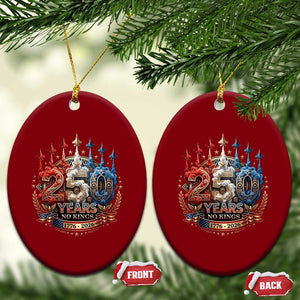 250 Years No Kings Ceramic Ornament Patriotic Independence Anniversary TS12 Print Your Wear