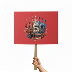 250 Years No Kings Protest Sign Patriotic Independence Anniversary TS12 Horizontal 18" × 24" Red Print Your Wear
