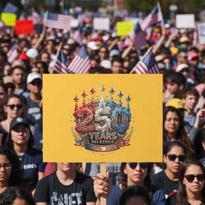 250 Years No Kings Protest Sign Patriotic Independence Anniversary TS12 Horizontal 18" × 24" Yellow Print Your Wear