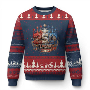 250 Years No Kings Ugly Christmas Sweater Patriotic Independence Anniversary TS12 Navy Red Print Your Wear