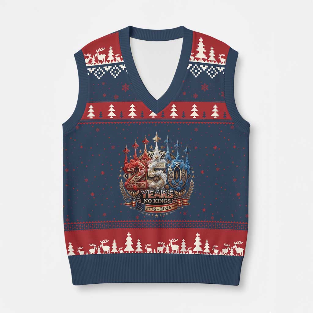250 Years No Kings V-Neck Knit Sweater Vest Patriotic Independence Anniversary TS12 Navy Red Print Your Wear