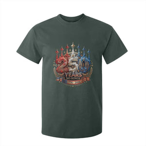 250 Years No Kings T Shirt For Kid Patriotic Independence Anniversary TS12 Dark Forest Green Print Your Wear