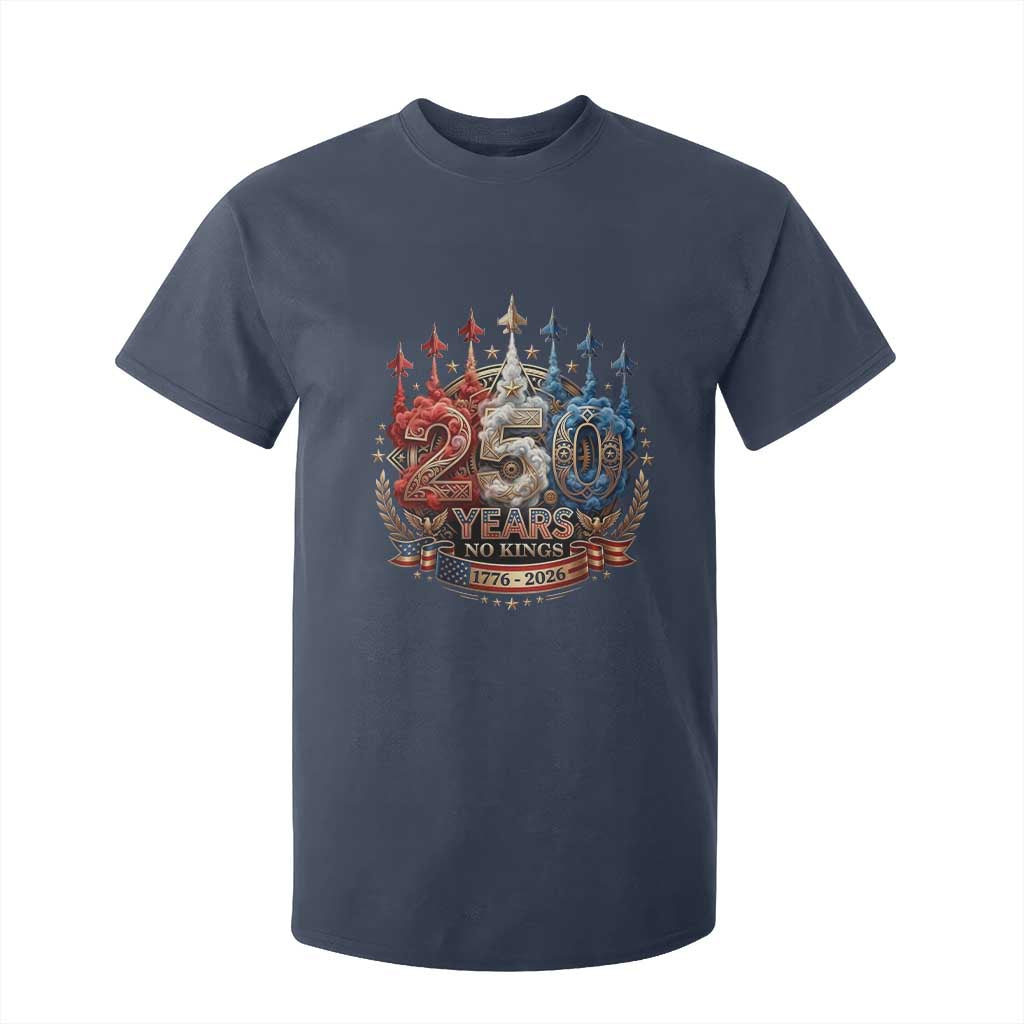 250 Years No Kings T Shirt For Kid Patriotic Independence Anniversary TS12 Navy Print Your Wear