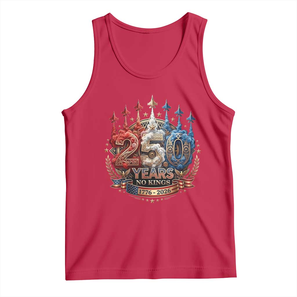 250 Years No Kings Tank Top Patriotic Independence Anniversary TS12 Red Print Your Wear