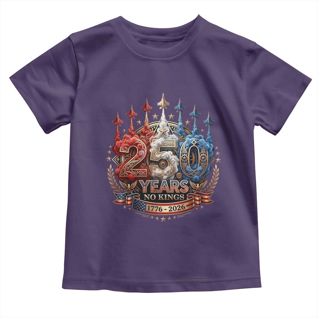 250 Years No Kings Toddler T Shirt - Patriotic Independence Anniversary TS12 Purple Print Your Wear