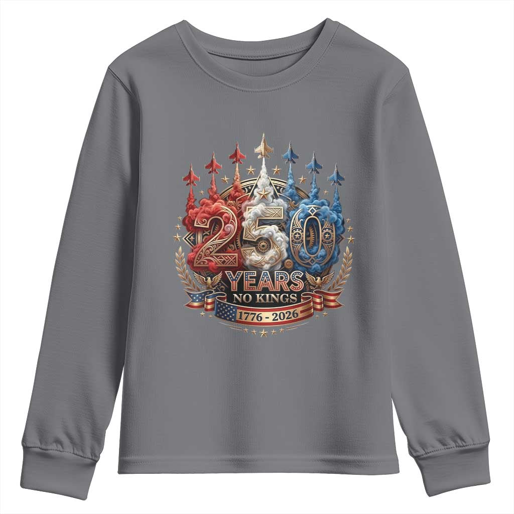 250 Years No Kings Youth Sweatshirt Patriotic Independence Anniversary TS12 Charcoal Print Your Wear