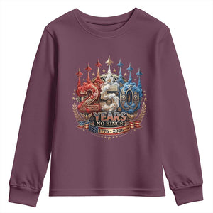 250 Years No Kings Youth Sweatshirt Patriotic Independence Anniversary TS12 Maroon Print Your Wear