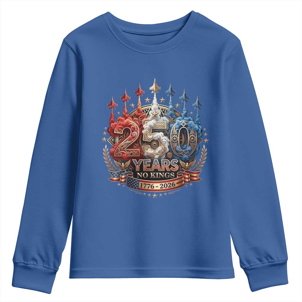 250 Years No Kings Youth Sweatshirt Patriotic Independence Anniversary TS12 Royal Blue Print Your Wear