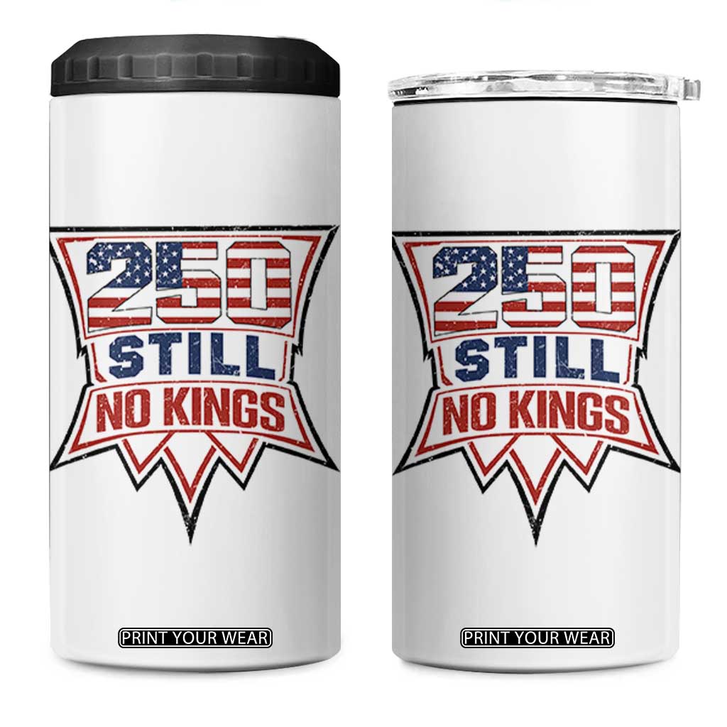 Crown Protest 250 Still No Kings 4 in 1 Can Cooler Tumbler American Independence Pride TS12 One Size: 16 oz White Print Your Wear