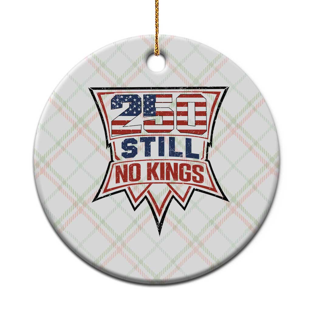 Crown Protest 250 Still No Kings Ceramic Ornament American Independence Pride TS12 1pc Christmas Plaid Print Your Wear