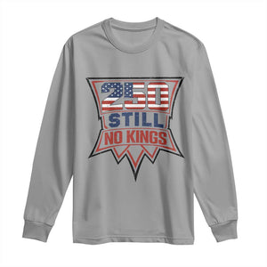 Crown Protest 250 Still No Kings Long Sleeve Shirt American Independence Pride TS12 Sport Gray Print Your Wear