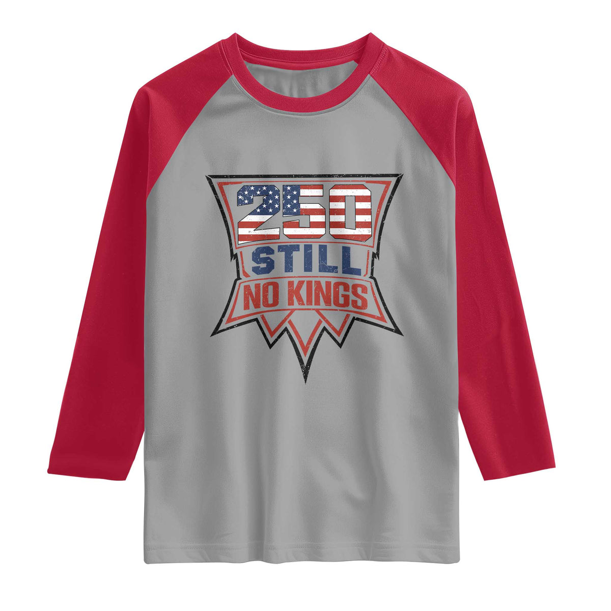 Crown Protest 250 Still No Kings Raglan Shirt American Independence Pride TS12 Sport Gray Red Print Your Wear