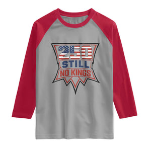 Crown Protest 250 Still No Kings Raglan Shirt American Independence Pride TS12 Sport Gray Red Print Your Wear